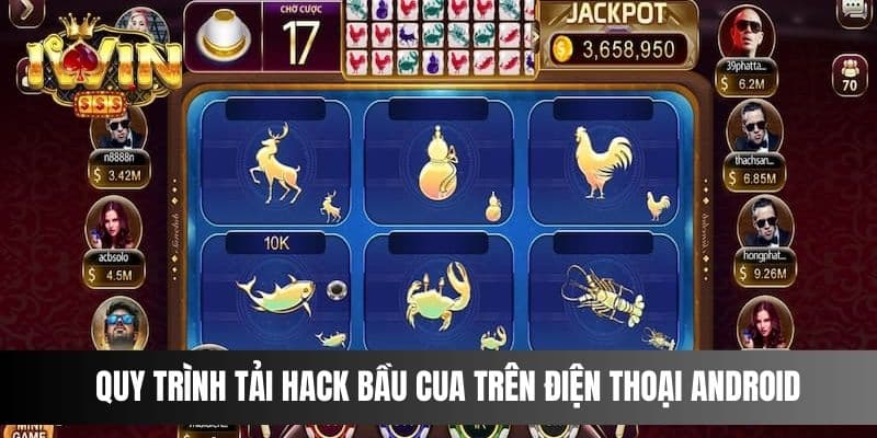 Quy trình tải hack Bầu Cua trên điện thoại Android